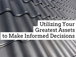 Utilizing Your Greatest Assets to Make Informed Decisions 